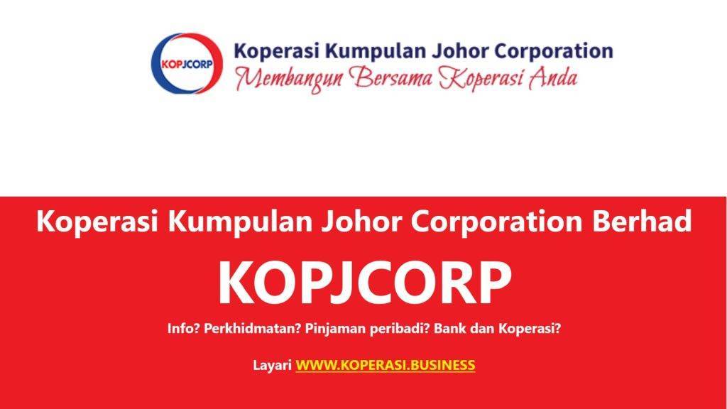 Koperasi Kumpulan Johor Corporation Berhad KOPJCORP