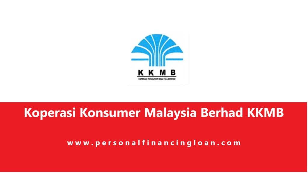Pinjaman Peribadi Koperasi Konsumer Malaysia Berhad KKMB