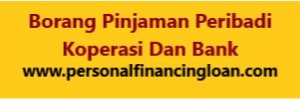 Borang Pinjaman Peribadi Koperasi Dan Bank