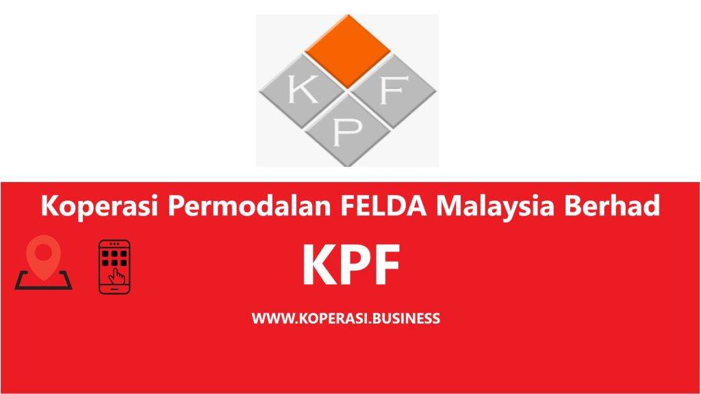 Koperasi Permodalan FELDA Malaysia Berhad KPF