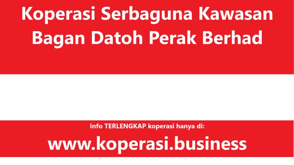 Koperasi Serbaguna Kawasan Bagan Datoh Perak Berhad