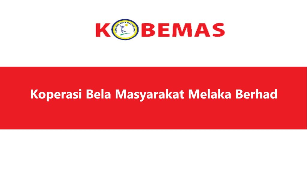 Koperasi Bela Masyarakat Melaka Berhad (Kobemas)
