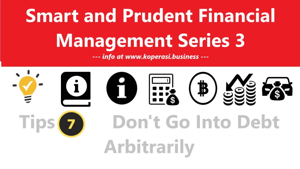 Smart and Prudent Financial Management Series 3 - Don't Go Into Debt Arbitrarily