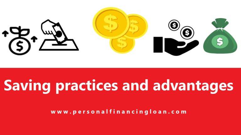Saving practices and advantages