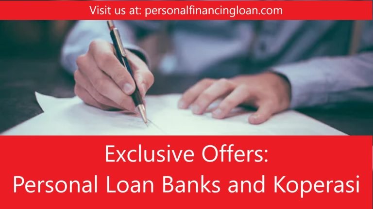 Exclusive Offers: Personal Loan from Banks and Koperasi