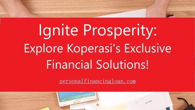 Ignite Prosperity: Explore Koperasi's Exclusive Financial Solutions!