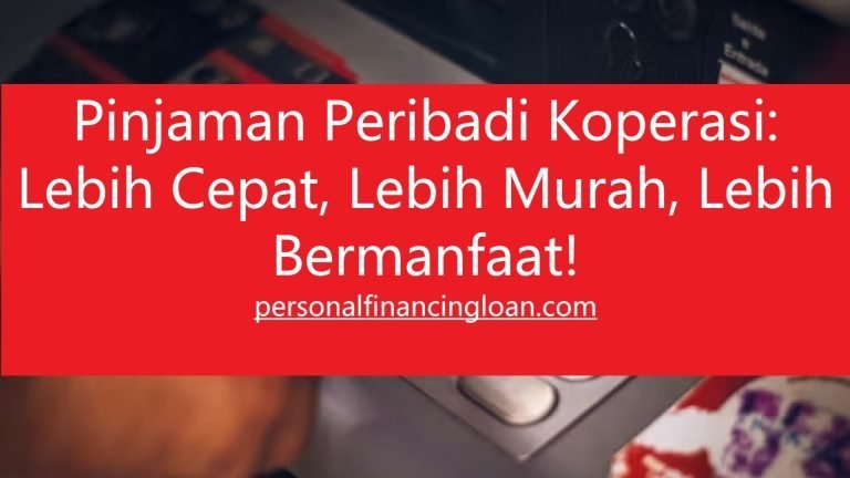 Pinjaman Peribadi Koperasi: Lebih Cepat, Lebih Murah, Lebih Bermanfaat!